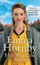 Her Wartime Secret : A page-turning WWII saga from the bestselling author (Worktown Girls at War Book 1)-9781787634688
