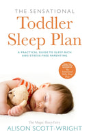 The Sensational Toddler Sleep Plan : the step-by-step guide to getting your child the sleep that they need-9781787635067