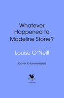 Whatever Happened to Madeline Stone?-9781787635357
