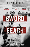 Sword Beach : The Untold Story of D-Day's Forgotten Victory-9781787636712