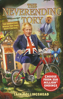Boris Johnson: The Neverending Tory : The Adventure Where You Take Back Control-9781787636927