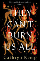 They Can''t Burn Us All