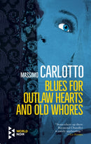 Blues for Outlaw Hearts and Old Whores-9781787702134