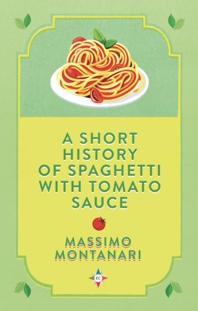 Short History of Spaghetti with Tomato Sauce
