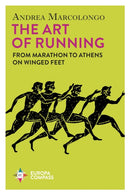 The Art of Running : From Marathon to Athens on Winged Feet-9781787705043