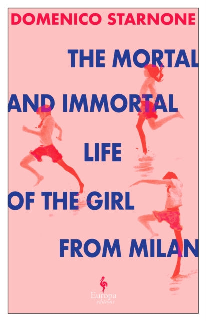 The Mortal and Immortal Life of the Girl from Milan-9781787705333