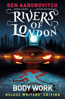 Rivers of London Vol. 1: Body Work Deluxe Writers' Edition-9781787736252