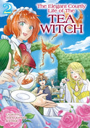 The Elegant Courtly Life of the Tea Witch Vol. 2-9781787743694