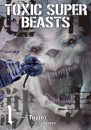 Toxic Super Beasts Vol.1-9781787744455