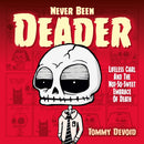 Never Been Deader: Lifeless Carl and the Not-So-Sweet Embrace of Death-9781787748354