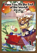 Have Fun! Its the End of the World! Vol.1