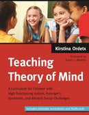 Teaching Theory of Mind : A Curriculum for Children with High Functioning Autism, Asperger's Syndrome, and Related Social Challenges-9781787750470