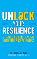 Unlock Your Resilience : Strategies for Dealing with Life's Challenges-9781787751026