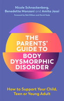 Parents'' Guide to Body Dysmorphic Disorder