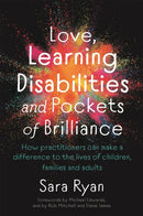Love, Learning Disabilities and Pockets of Brilliance : How Practitioners Can Make a Difference to the Lives of Children, Families and Adults-9781787751910