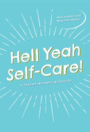 Hell Yeah Self-Care! : A Trauma-Informed Workbook-9781787752450