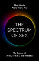 The Spectrum of Sex : The Science of Male, Female, and Intersex-9781787752658