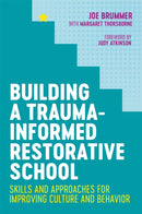 Building a Trauma-Informed Restorative School : Skills and Approaches for Improving Culture and Behavior-9781787752672