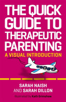 The Quick Guide to Therapeutic Parenting : A Visual Introduction-9781787753570