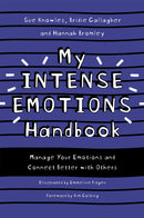 My Intense Emotions Handbook : Manage Your Emotions and Connect Better with Others-9781787753822