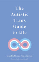 The Autistic Trans Guide to Life-9781787753914