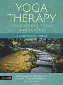 Yoga Therapy Foundations, Tools, and Practice : A Comprehensive Textbook-9781787754140
