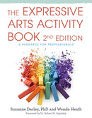 The Expressive Arts Activity Book, 2nd edition : A Resource for Professionals-9781787754331
