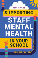 Supporting Staff Mental Health in Your School-9781787754638