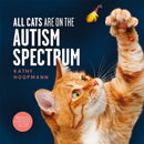 All Cats Are on the Autism Spectrum : An affirming introduction to autism-9781787754713