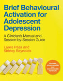Brief Behavioural Activation for Adolescent Depression : A Clinician's Manual and Session-by-Session Guide-9781787755024