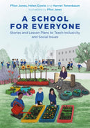 A School for Everyone : Stories and Lesson Plans to Teach Inclusivity and Social Issues-9781787755666