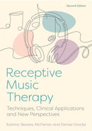 Receptive Music Therapy, 2nd Edition : Techniques, Clinical Applications and New Perspectives-9781787756106