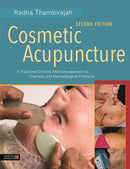 Cosmetic Acupuncture, Second Edition : A Traditional Chinese Medicine Approach to Cosmetic and Dermatological Problems-9781787756366