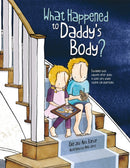 What Happened to Daddy''s Body?