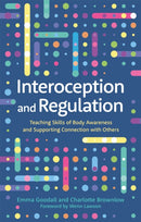 Interoception and Regulation : Teaching Skills of Body Awareness and Supporting Connection with Others-9781787757288