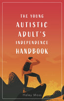 The Young Autistic Adult's Independence Handbook-9781787757578