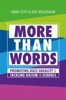 More Than Words : Promoting Race Equality and Tackling Racism in Schools-9781787758124