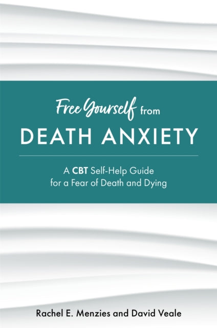 Free Yourself from Death Anxiety