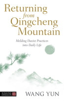 Returning from Qingcheng Mountain : Melding Daoist Practices into Daily Life-9781787758964