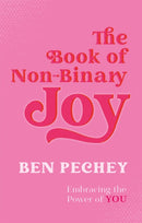 The Book of Non-Binary Joy : Embracing the Power of You-9781787759107