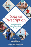 Yoga on Prescription : The Yoga4Health Social Prescribing Protocol-9781787759756