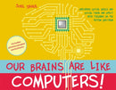 Our Brains Are Like Computers! : Exploring Social Skills and Social Cause and Effect with Children on the Autism Spectrum-9781787759886
