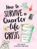 How to Survive a Quarter-Life Crisis : A Comfort Blanket for Twenty-Somethings-9781787830073