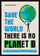 Save the World : There is No Planet B: Things You Can Do Right Now to Save Our Planet-9781787830349