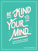 Be Kind to Your Mind 