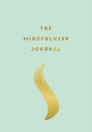 The Mindfulness Journal : Tips and Exercises to Help You Find Peace in Every Day-9781787833043