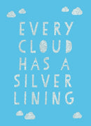 Every Cloud Has a Silver Lining : Encouraging Quotes to Inspire Positivity-9781787835405