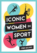 Iconic Women in Sport : A Celebration of 38 Inspirational Sporting Icons-9781787835634