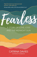 Fearless : A Story of Love, Loss and The Midnight Sun-9781787836822