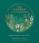 The Garden Apothecary : Recipes, Remedies and Rituals-9781787839793
